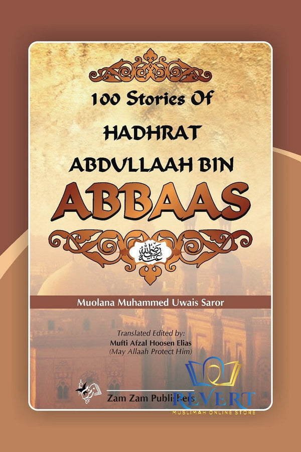 100 Stories of Hadhrat Abdullah Bin Abbaas