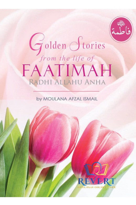 Golden Stories From The Life Of Fatimah