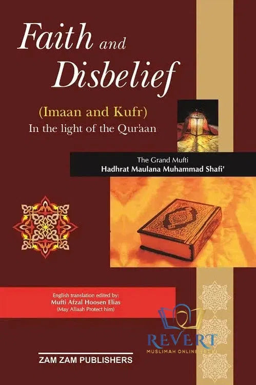 Faith And Disbelief in the Light of the Qur'aan