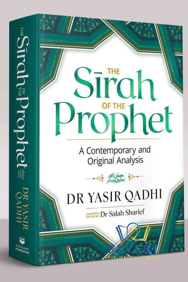 The Sirah of the Prophet (pbuh): A Contemporary and Original Analysis