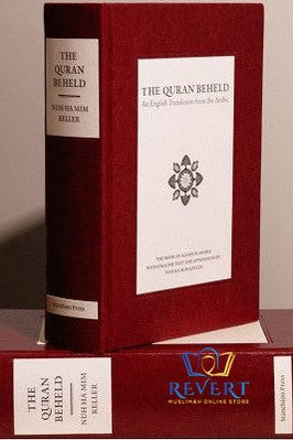 The Quran Beheld (An English Translation from the Arabic)