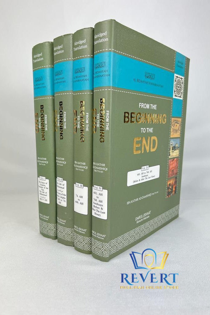 From The Beginning To The End - (4 Volumes) by Ibn Kathir