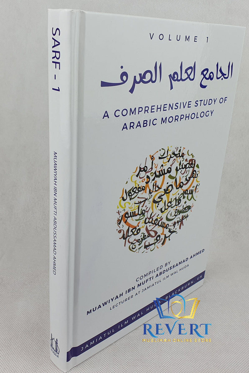 A Comprehensive Study of Arabic Morphology Ilm Sarf Vol 1