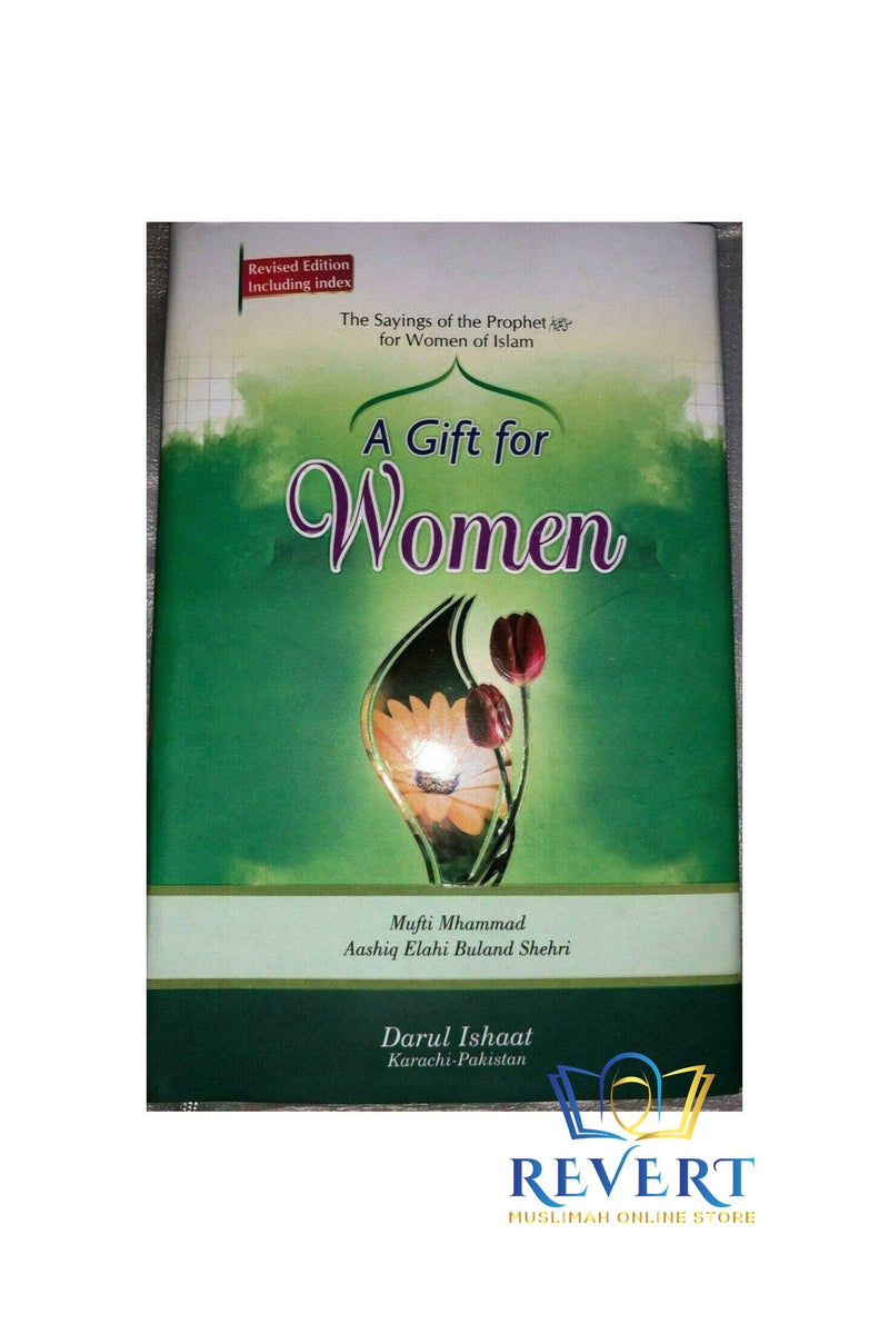 A Gift For Women sayings of prophet Muhammad in regards to women