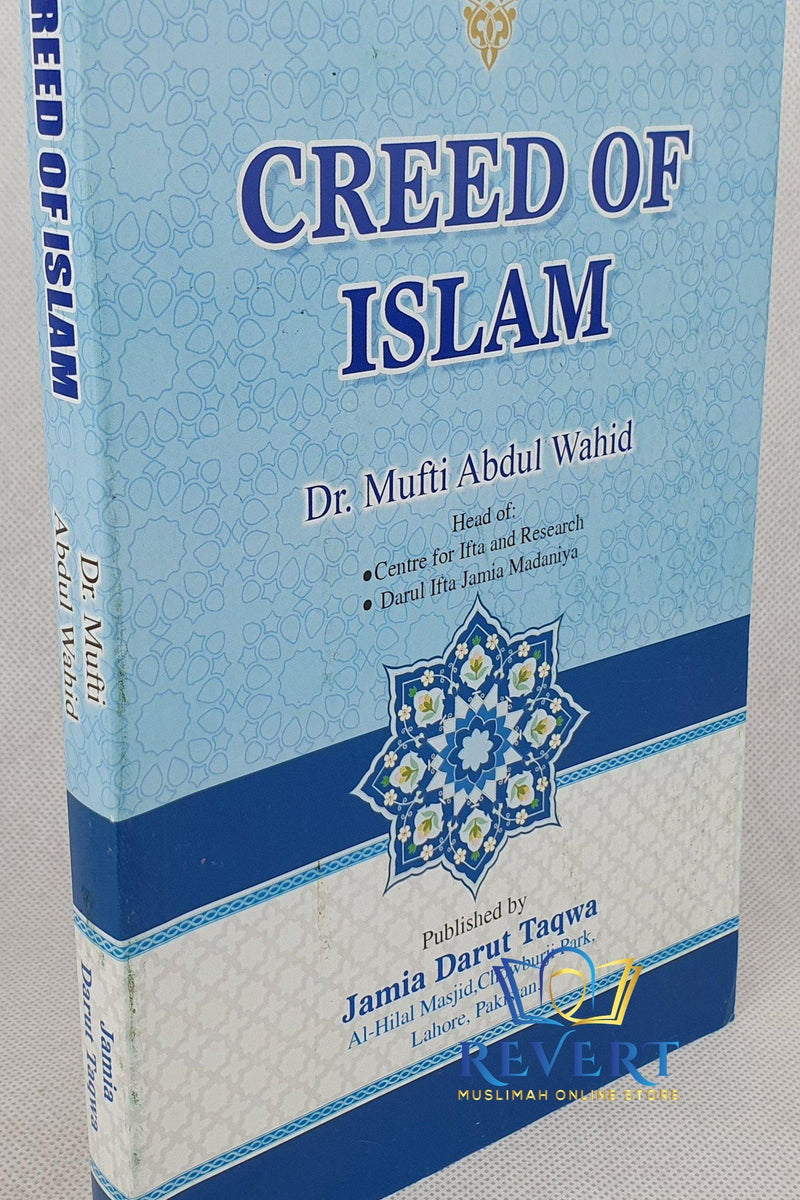 Creed of Islam by Dr Mufti Abdul Wahid (Basics of Beliefs in Islaam)