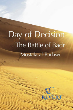 Day of Decision-The Battle of Badr