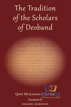 The Tradition of the Scholars of Deoband