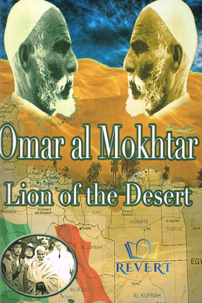 Omar Al Mokhtar: Lion of The Desert By Dr Ali Muhammad As-Salabi