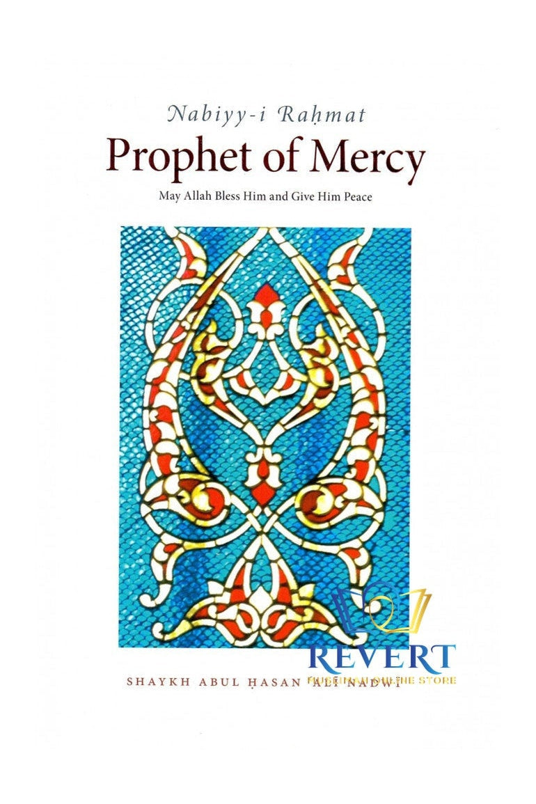 Prophet Of Mercy - Biography of the Prophet