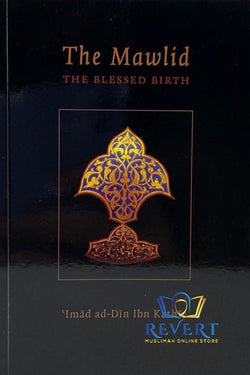 The Mawlid - The Blessed Birth Of The Prophet