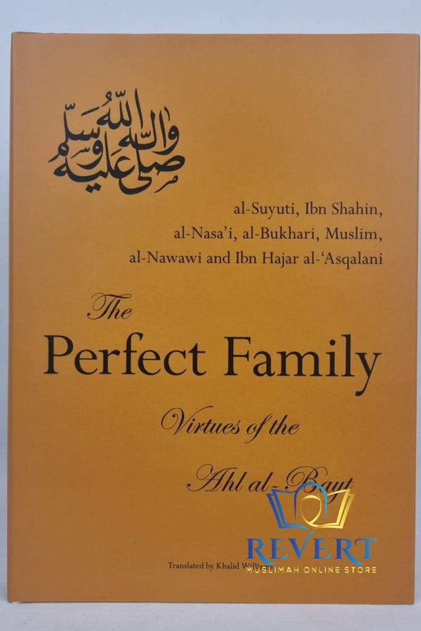The Perfect Family - Virtues of the Ahl al-Bayt