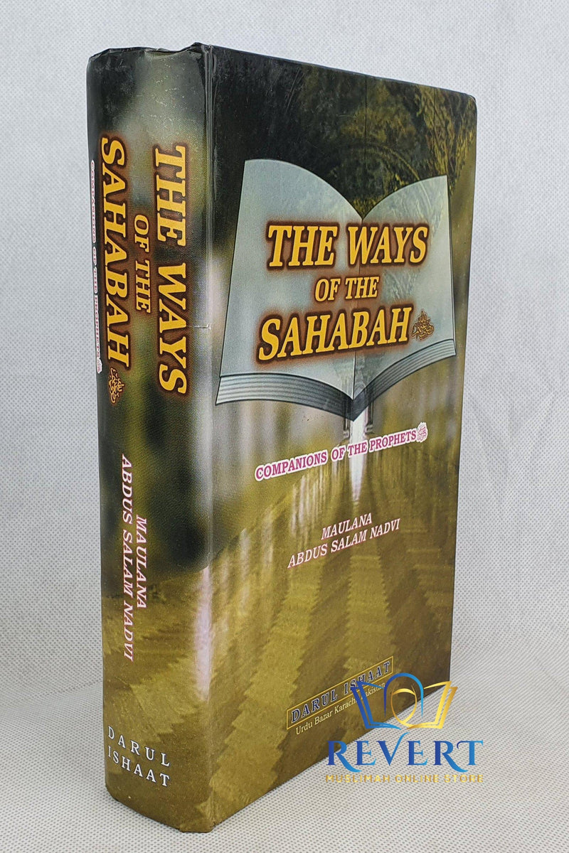 The Ways of the Sahabah by Maulana Abdus Salam Nadvi