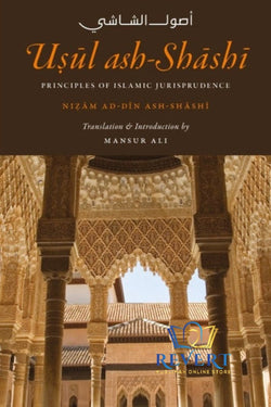 Usul ash-Shashi Principles of Islamic Jurisprudence