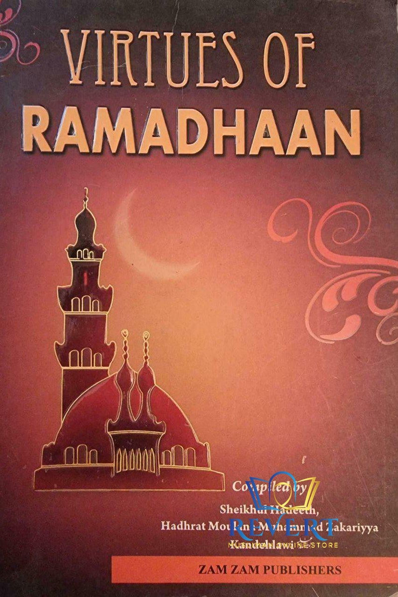 Virtues of Ramadan by Shaykh Muhammad Zakariyya