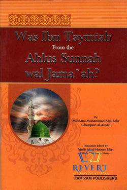 Was Ibn Taymiah From The Ahlus Sunnah Wal Jama’ah