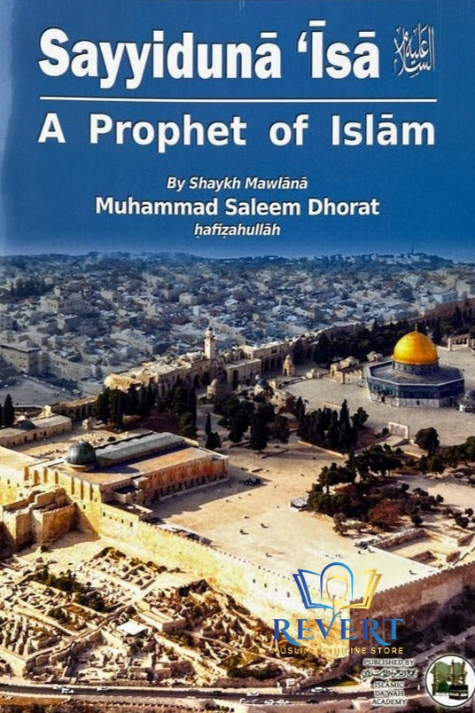 Isa Alayhis Salaam - A Prophet of Islam