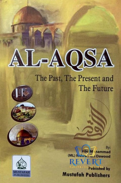 Al-Aqsa (The Past, The Present, The Future)